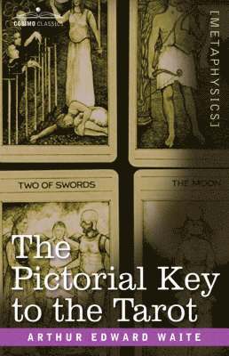 Arthur Edward Waite - Pictorial Key to the Tarot, Inbunden