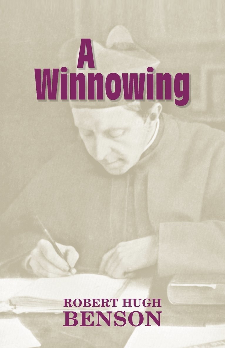 Robert Hugh Benson - Winnowing, Häftad