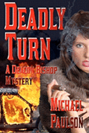 Michael Paulson - Deadly Turn: b029:9781602150805, Häftad