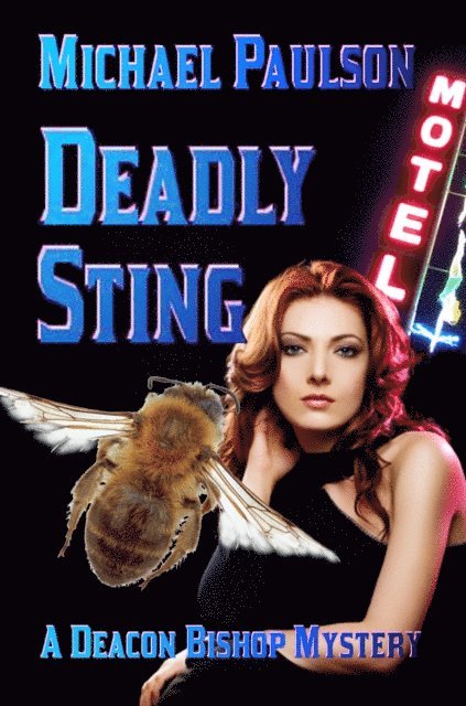 Michael Paulson - Deadly Sting: A Deacon Bishop Mystery, E-bok