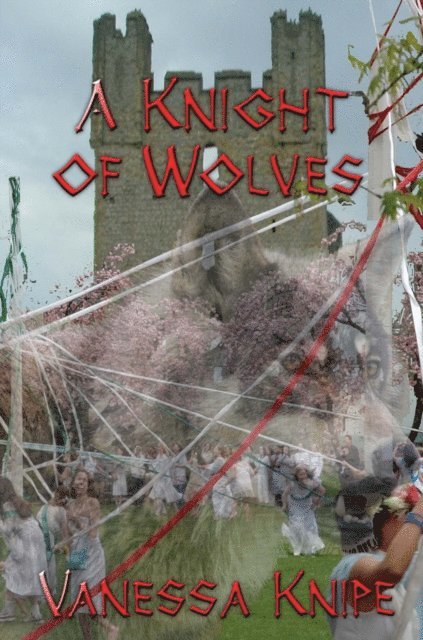 Vanessa Knipe - Knight of Wolves, E-bok
