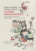 Modern Reader on the Chinese Classics of Flower Arrangement
