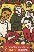 Sun Qinqin, Tao Yu, Tang Mingjun - Foodie's Guide to Chinese Cuisine, Häftad. Tillgänglighet: Tillfälligt slut
