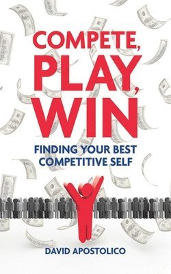 David Apostolico - Compete, Play, Win, Inbunden