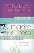 Mi vida como madre soltera
