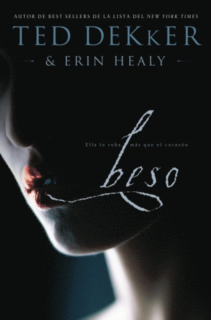 Erin Healy, Ted Dekker - Beso, E-bok