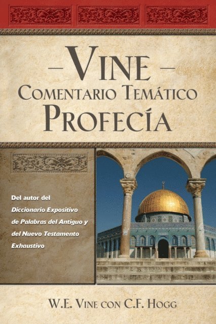 W. E. Vine - Vine Comentario temático: Profecía, E-bok