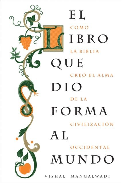 Vishal Mangalwadi - El libro que dio forma al mundo, E-bok