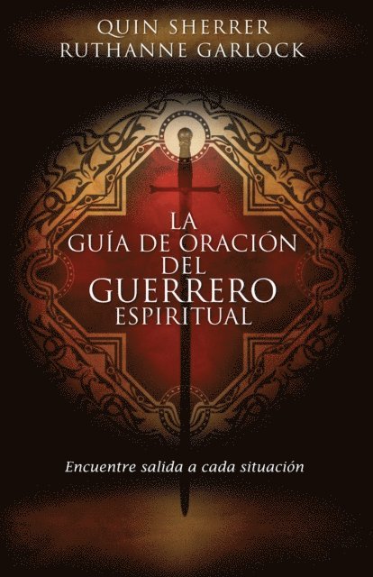 Ruthanne Garlock, Quin M. Sherrer - La guía de oración del guerrero espiritual, E-bok
