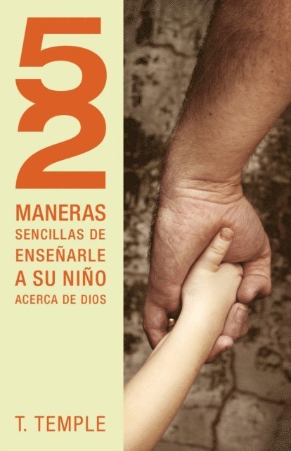 Todd Temple - 52 maneras de enseñarle a su niño acerca de Dios, E-bok