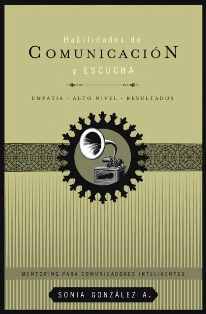 Sonia Gonzalez Boysen - Habilidades de comunicación y escucha, E-bok. Tillgänglighet: Lägg i varukorg