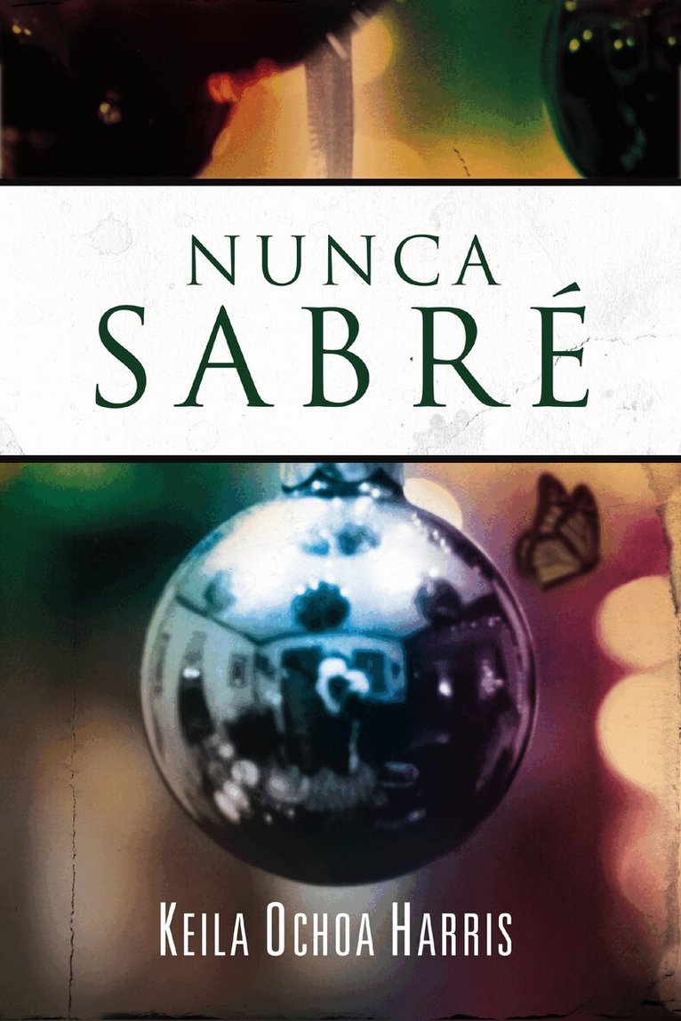 Keila Ochoa Harris - Nunca sabré, Häftad