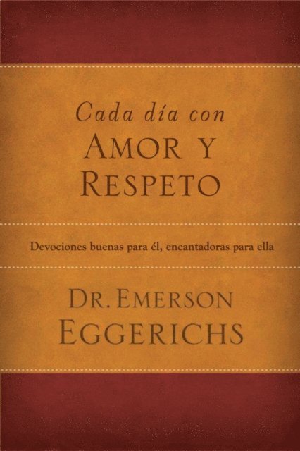 Dr. Emerson Eggerichs - Cada día con amor y respeto, E-bok
