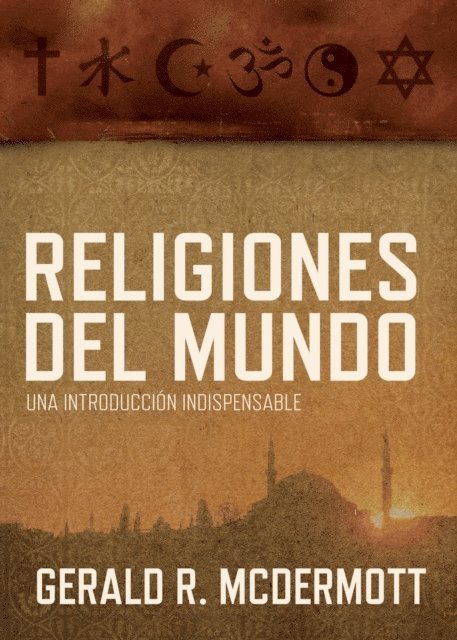 Gerald R McDermott - Religiones del mundo, E-bok