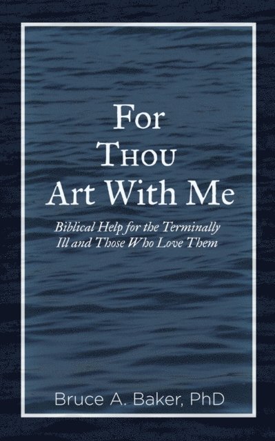 Bruce A Baker - For Thou Art With Me, E-bok