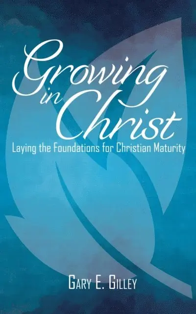 Gary E. Gilley - Growing in Christ, E-bok. Tillgänglighet: Lägg i varukorg
