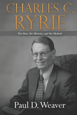 Paul D Weaver - Charles C. Ryrie, Häftad