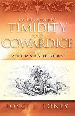Joyce J Toney - Over Coming Timidity and Cowardice, Inbunden. Tillgänglighet: Lägg i varukorg