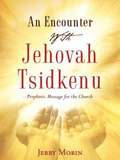 An Encounter With Jehovah Tsidkenu