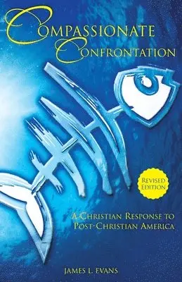 James L Evans - Compassionate Confrontation, Häftad. Tillgänglighet: Lägg i varukorg