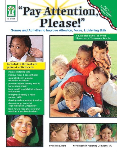 Sherrill B. Flora - &quote;Pay Attention, Please!&quote;, Ages 4 - 11, E-bok