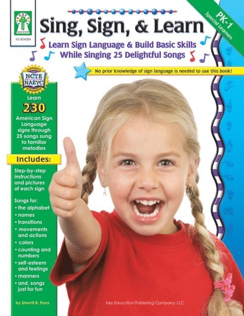 Sherrill B. Flora - Sing, Sign, & Learn!, Grades PK - 1, E-bok