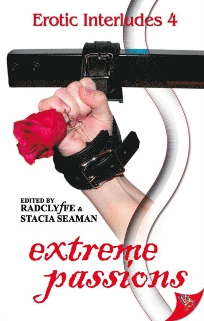 Stacia Seaman, Radclyffe - Erotic Interludes 4: Extreme Passions, E-bok