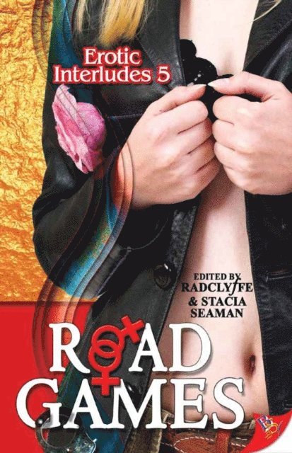 Stacia Seaman, Radclyffe - Erotic Interludes 5: Road Games, E-bok