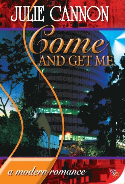 Julie Cannon - Come and Get Me, E-bok