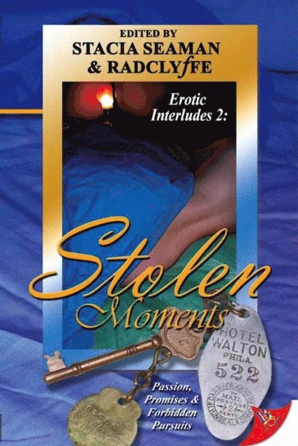 Radclyffe, Stacia Seaman - Erotic Interludes 2: Stolen Moments, E-bok