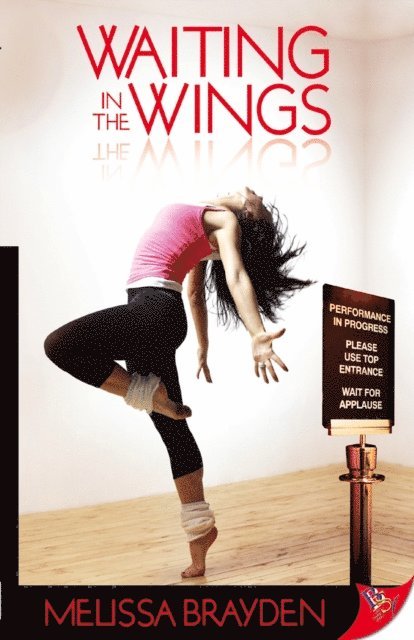 Melissa Brayden - Waiting in the Wings, E-bok