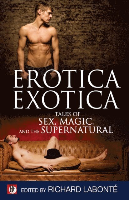 Richard Labonte - Erotica Exotica: Tales of Sex & Magic, E-bok