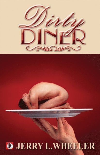 Jerry L. Wheeler - Dirty Diner: Gay Erotica on the Menu, E-bok