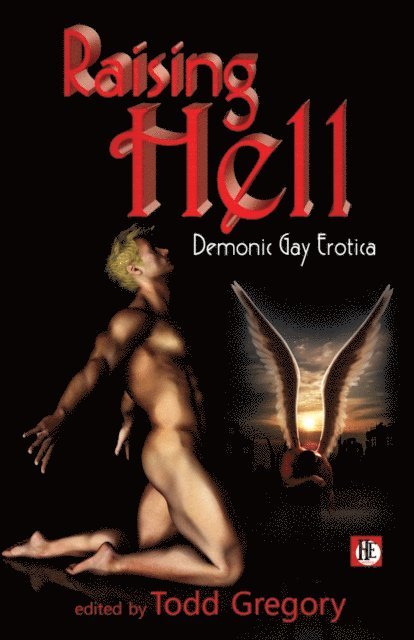 Todd Gregory - Raising Hell: Demonic Gay Erotica, E-bok