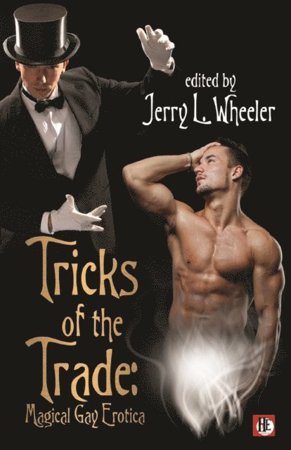 Jerry L. Wheeler - Tricks of the Trade: Magical Gay Erotica, E-bok