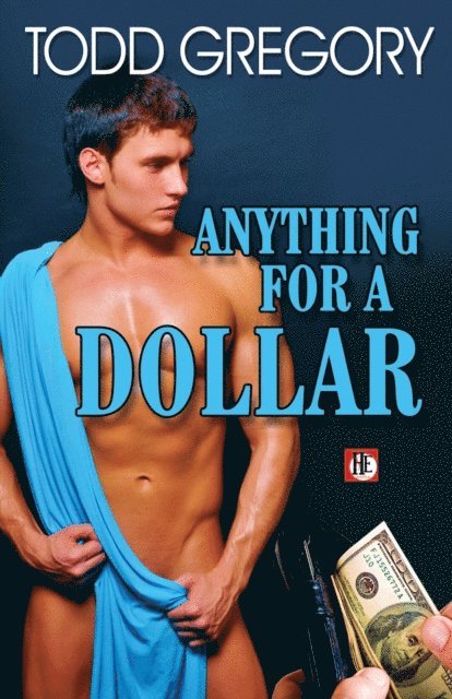 Todd Gregory - Anything for a Dollar, E-bok