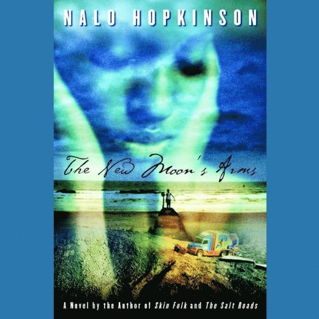 Nalo Hopkinson - New Moon's Arms, Ljudbok