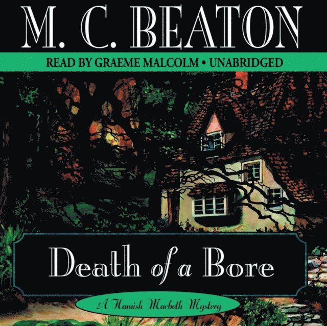 M. C. Beaton - Death of a Bore, Ljudbok