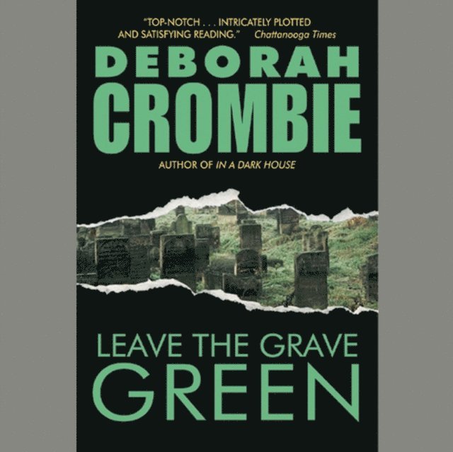 Deborah Crombie - Leave the Grave Green, Ljudbok