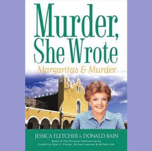 Donald Bain, Jessica Fletcher - Margaritas and Murder, Ljudbok
