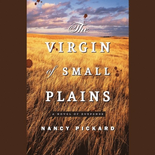 Nancy Pickard - Virgin of Small Plains, Ljudbok