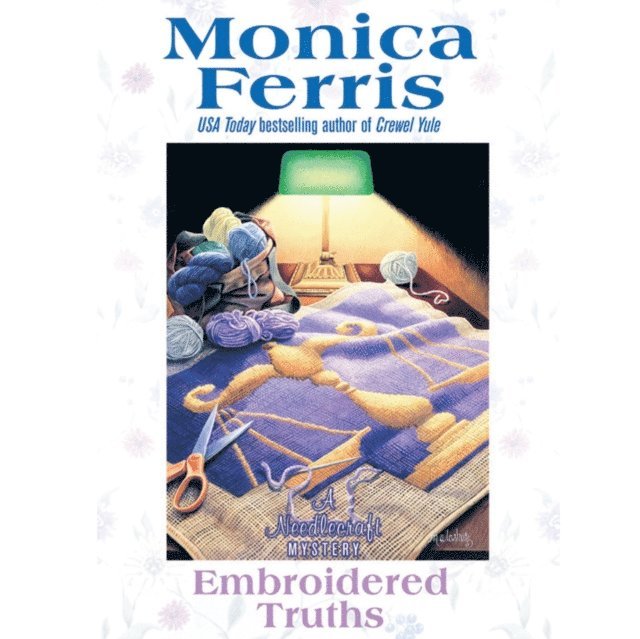 Monica Ferris - Embroidered Truths, Ljudbok