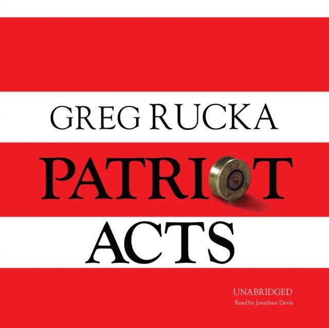 Greg Rucka - Patriot Acts, Ljudbok