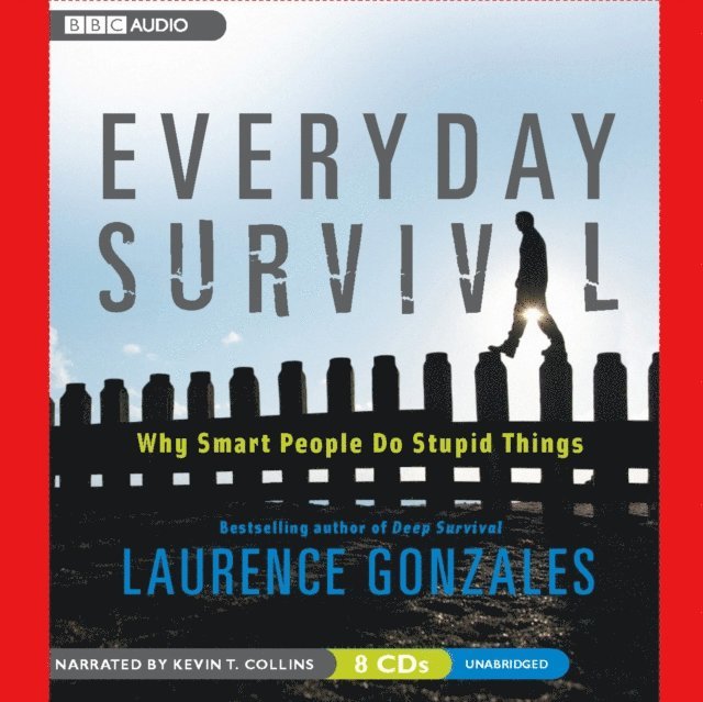 Laurence Gonzales - Everyday Survival, Ljudbok