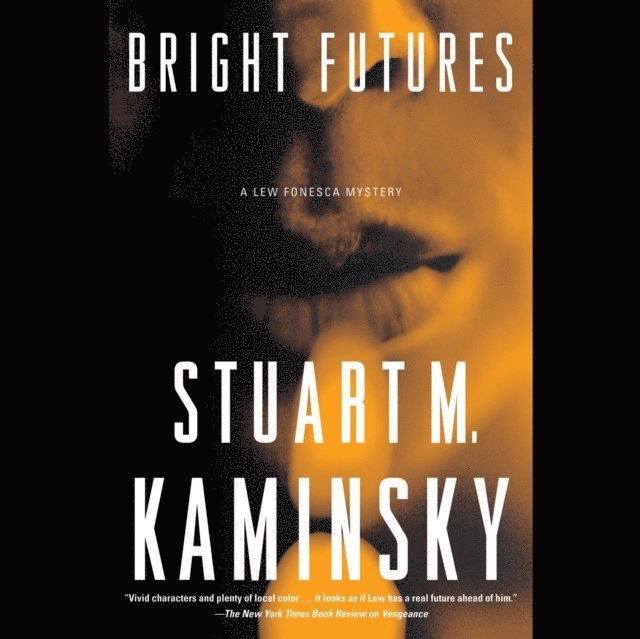 Stuart M. Kaminsky - Bright Futures, Ljudbok