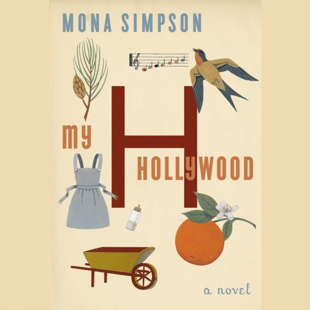 Mona Simpson - My Hollywood, Ljudbok