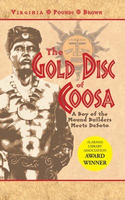 Virginia Pounds Brown - Gold Disc of Coosa, Häftad