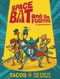 Spacebat and The Fugitives (Book One)