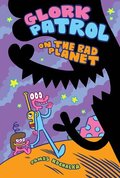 Glork Patrol: Book One