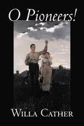 O Pioneers! by Willa Cather, Fiction, Literary, Classics